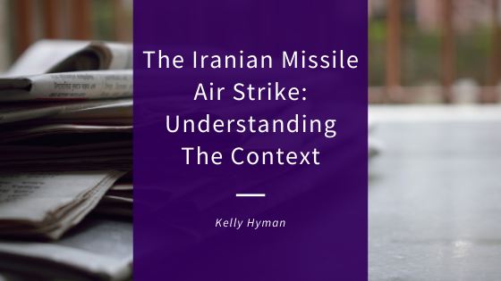 The Iranian Missile Air Strike: Understanding the Context