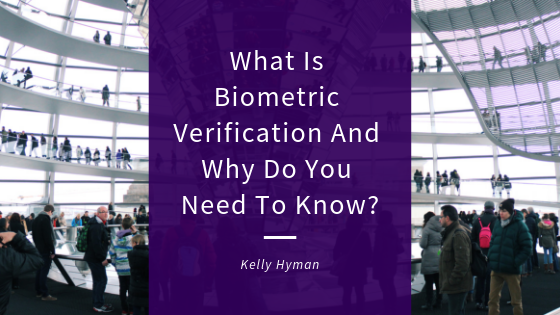 Kelly Hyman Biometric Verification