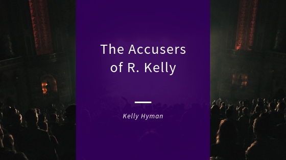 Kelly Hyman Accusers Of R Kelly